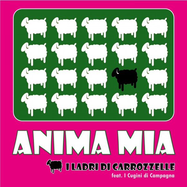 I LADRI DI CARROZZELLE feat. I Cugini di Campagna  Anima mia